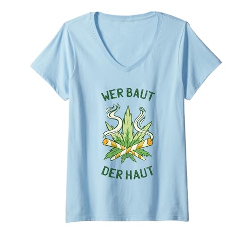 Damen Wer baut die Haut Cannabis THC CBD auf T-Shirt mit V-Ausschnitt von Dope Kiffer Geschenkidee Marihuana