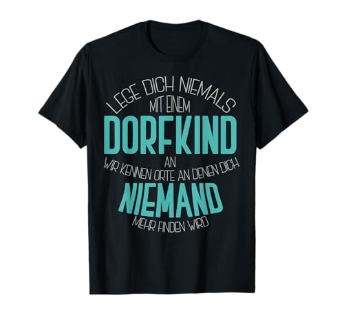 Dorfkind Lustiges Dorfkind T-Shirt Dorfkind Lustiges Dorfkind T-Shirt von Dorfkind Geschenk