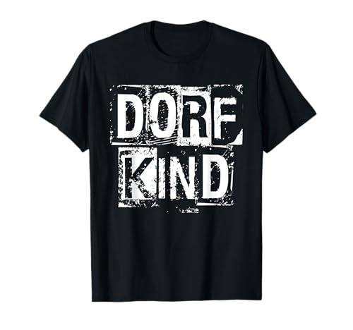 Dorf Kind - Das Dorfkinder Kult T-Shirt von Dorfkinder Landwirt Vorstadt Landeier