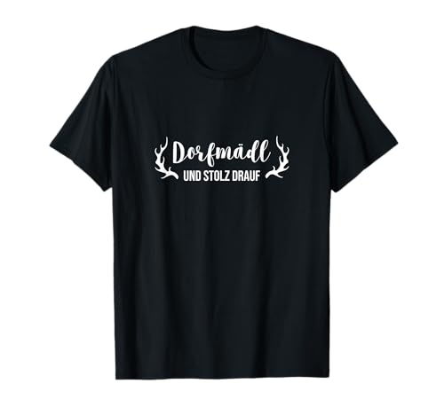 Dorfmädel Dorfmädchen Dorf Dorfmädl Damen T-Shirt Dorfmädel Dorfmädchen Dorf Dorfmädl Damen T-Shirt von Dorfmädl Mädchen Land Frauen