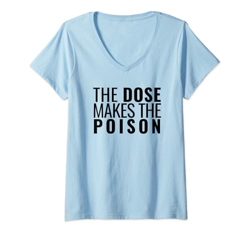 Damen Die Dosis macht das Gift | Toxikologie, Toxikologe, PharmD T-Shirt mit V-Ausschnitt Damen Die Dosis macht das Gift | Toxikologie, Toxikologe, PharmD T-Shirt mit V-Ausschnitt von Dose Determines Danger, Pharmacist, Dosage Matters