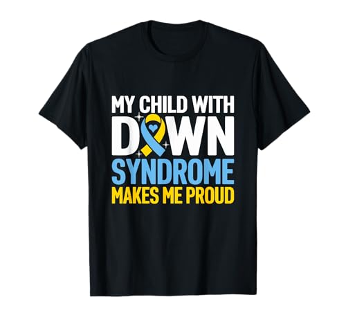 Mein Kind mit Down-Syndrom macht mich stolz Down-Syndrom T-Shirt Mein Kind mit Down-Syndrom macht mich stolz Down-Syndrom T-Shirt von Down Syndrome Awareness Support Trisomy 21 GIFT