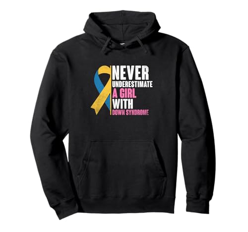 Unterschätzen Sie niemals ein Mädchen mit Down-Syndrom Bewusstsein Pullover Hoodie von Down Syndrome Awareness Support Trisomy 21 GIFT