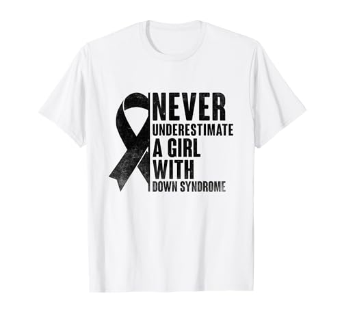 Unterschätzen Sie niemals ein Mädchen mit Down-Syndrom Bewusstsein T-Shirt von Down Syndrome Awareness Support Trisomy 21 GIFT