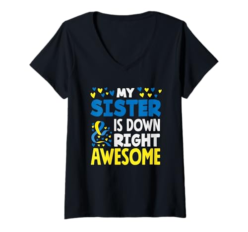 Damen Meine Schwester ist unten richtig Fantastisches Down-Syndrom-Bewusstsein T-Shirt mit V-Ausschnitt von Down Syndrome T21 Apparel & Gifts