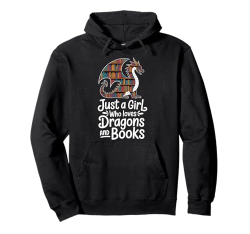 Just A Girl Who Loves Dragons And Books Pullover Hoodie Just A Girl Who Loves Dragons And Books Pullover Hoodie von Drache Lesen Bücherwurm Fantasy leser