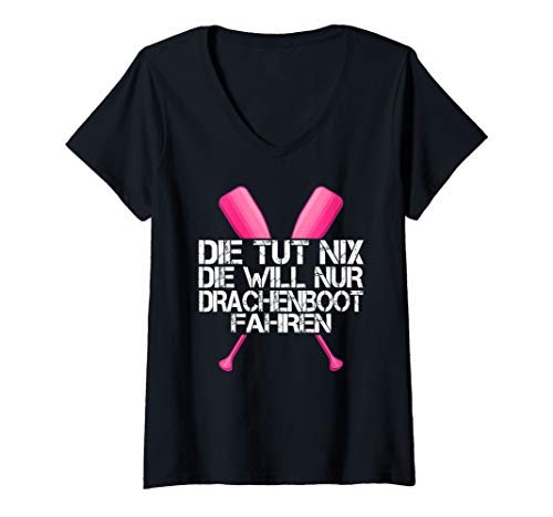 Damen Die tut nix die will nur Drachenboot fahren T-Shirt mit V-Ausschnitt von Drachenboot Sport Geschenke Shop