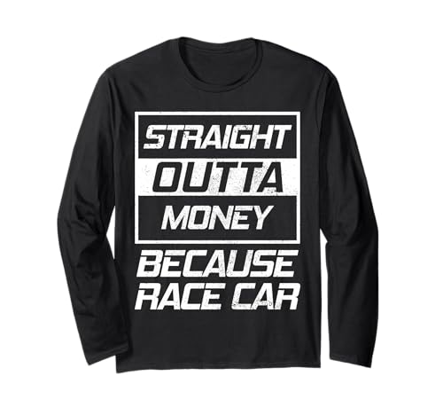 Drag Racing Straight Outta Money Race Car Lustiges Geschenk für Männer Langarmshirt von Drag Racing - Apparel & Gift Store