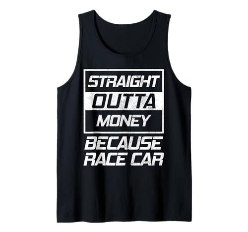 Drag Racing Straight Outta Money Race Car Lustiges Geschenk für Männer Tank Top von Drag Racing - Apparel & Gift Store