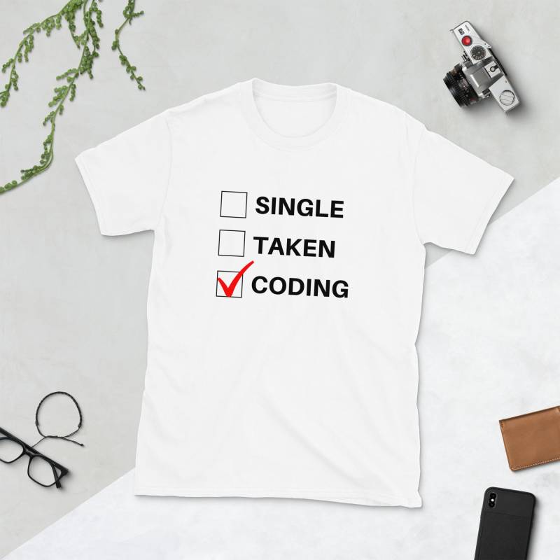 Single Taken Coder Code Informatik Programmierer Programmierprogrammierer Software Engineer Dev Comp Sci Kurzärmeliges Unisex T-Shirt von Dragnloc