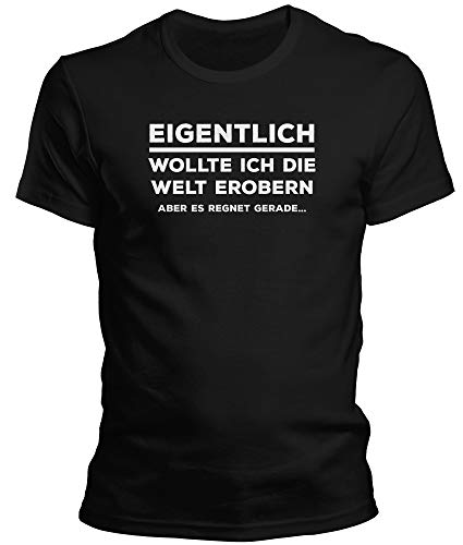 DragonHive Herren T-Shirt - Eigentlich wollte ich die Welt erobern - Lustiges Fun Motiv für Männer Tshirt, Größe:XL, Farbe:Schwarz von DragonHive