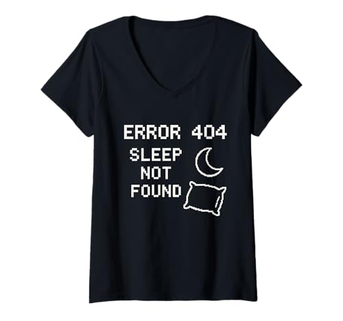 Damen Error 404 Sleep Not Found Lustiges Zitat T-Shirt mit V-Ausschnitt Damen Error 404 Sleep Not Found Lustiges Zitat T-Shirt mit V-Ausschnitt von Dream Debug