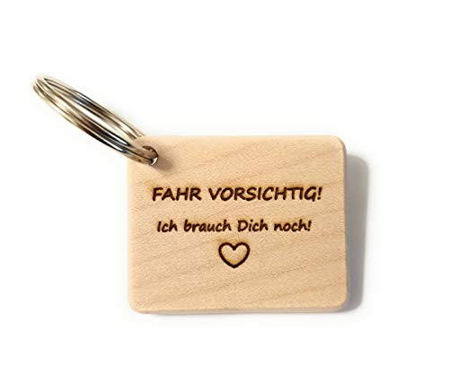 Dreambase Schlüsselanhänger Fahr vorsichtig! Ich brauch Dich noch! Holz, Holz Geschenke von Dreambase