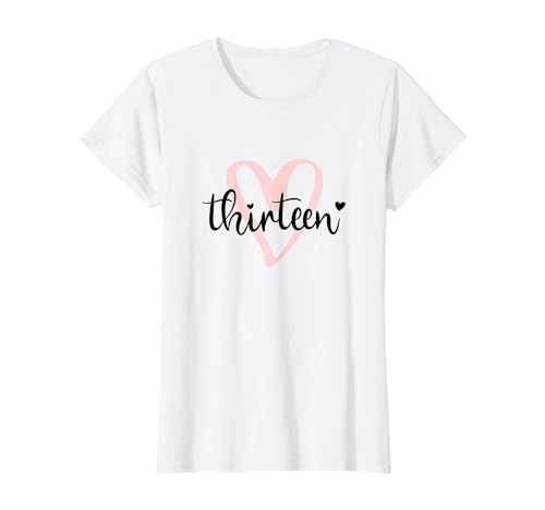 Now Thirteen Heart I Am Thirteen Birthday Mädchen 13. Geburtstag T-Shirt von Now Twelve Herz Thirteen 13th Birthday Mädchen