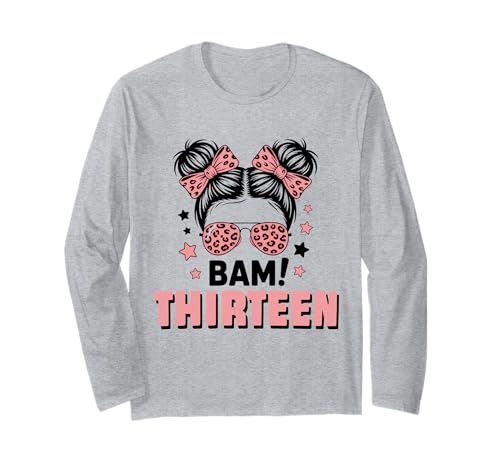 13. Geburtstag Mädchen Messy Bun Bäm! Dreizehn Jahre Alt Langarmshirt von Dreizehnter Geburtstag & 13. Geburtstag Design