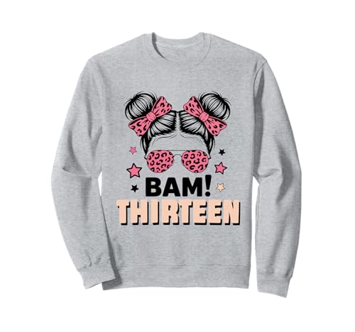 13. Geburtstag Mädchen Messy Bun Bäm! Dreizehn Jahre Alt Sweatshirt von Dreizehnter Geburtstag & 13. Geburtstag Design