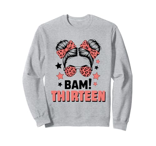13. Geburtstag Mädchen Messy Bun Bäm! Dreizehn Jahre Alt Sweatshirt von Dreizehnter Geburtstag & 13. Geburtstag Design