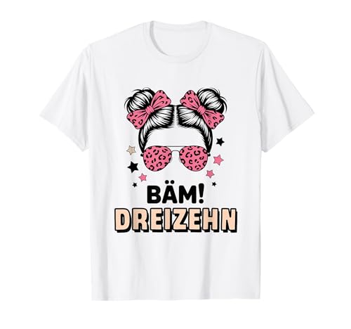 13. Geburtstag Mädchen Messy Bun Bäm! Dreizehn Jahre Alt T-Shirt von Dreizehnter Geburtstag & 13. Geburtstag Design