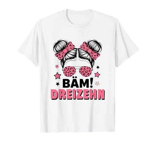 13. Geburtstag Mädchen Messy Bun Bäm! Dreizehn Jahre Alt T-Shirt von Dreizehnter Geburtstag & 13. Geburtstag Design