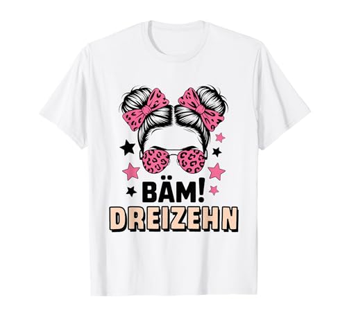 13. Geburtstag Mädchen Messy Bun Bäm! Dreizehn Jahre Alt T-Shirt von Dreizehnter Geburtstag & 13. Geburtstag Design