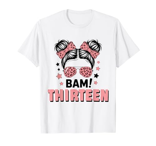 13. Geburtstag Mädchen Messy Bun Bäm! Dreizehn Jahre Alt T-Shirt 13. Geburtstag Mädchen Messy Bun Bäm! Dreizehn Jahre Alt T-Shirt von Dreizehnter Geburtstag & 13. Geburtstag Design