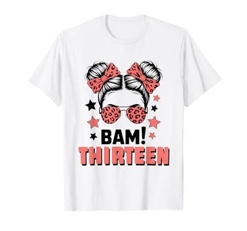 13. Geburtstag Mädchen Messy Bun Bäm! Dreizehn Jahre Alt T-Shirt 13. Geburtstag Mädchen Messy Bun Bäm! Dreizehn Jahre Alt T-Shirt von Dreizehnter Geburtstag & 13. Geburtstag Design