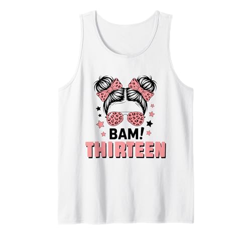13. Geburtstag Mädchen Messy Bun Bäm! Dreizehn Jahre Alt Tank Top 13. Geburtstag Mädchen Messy Bun Bäm! Dreizehn Jahre Alt Tank Top von Dreizehnter Geburtstag & 13. Geburtstag Design