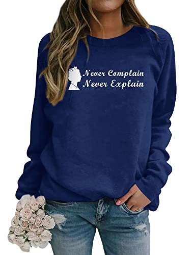 Dresswel Damen Never Complain Never Explain Sweatshirt Queen Elizabeth II Silhouette Pullover Rundhals Langarmshirt Baumwolle Pulli Bluse Oberteile von Dresswel