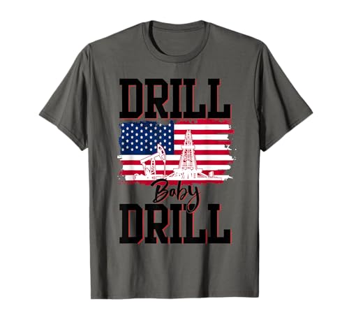 Drill Baby Drill Oil Field Worker Bohrinsel T-Shirt von Drill Baby Drill Oil Field Trump Zitat