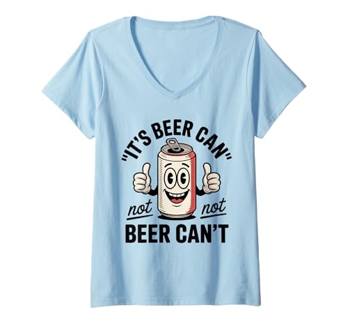 Damen Lustiger Spruch Its Beer Can Not Beer Cant Witz Frauen Männer T-Shirt mit V-Ausschnitt Damen Lustiger Spruch Its Beer Can Not Beer Cant Witz Frauen Männer T-Shirt mit V-Ausschnitt von Drinking Humor Pun Thumbs Up Cartoon Beverage