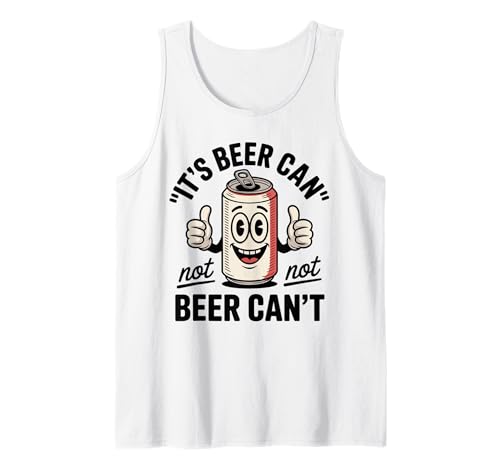 Lustiger Spruch Its Beer Can Not Beer Cant Witz Frauen Männer Tank Top von Drinking Humor Pun Thumbs Up Cartoon Beverage