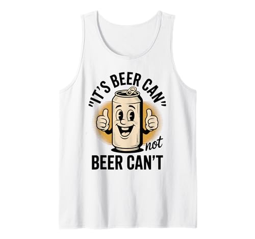 Lustiger Spruch Its Beer Can Not Beer Cant Witz Frauen Männer Tank Top Lustiger Spruch Its Beer Can Not Beer Cant Witz Frauen Männer Tank Top von Drinking Humor Pun Thumbs Up Cartoon Beverage