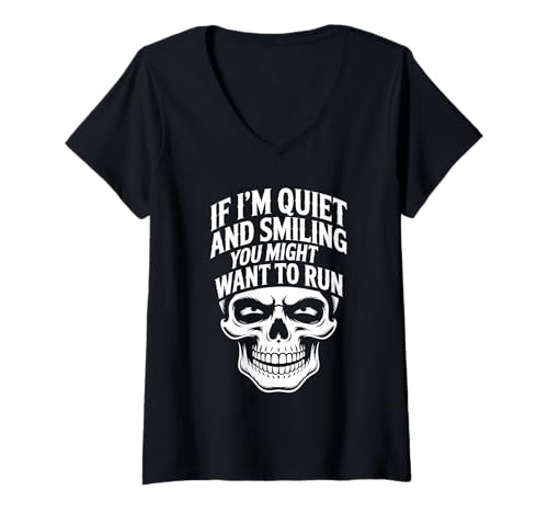 Damen If I'm Quiet and Smiling You Might Want to Run - T-Shirt mit V-Ausschnitt Damen If I'm Quiet and Smiling You Might Want to Run - T-Shirt mit V-Ausschnitt von Drohend Smile Streich