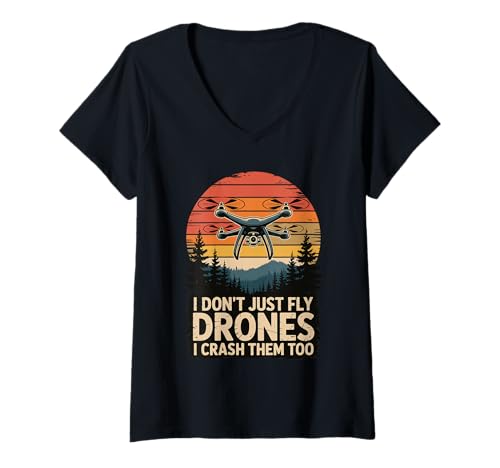 Damen I Don't Just Fly Drones I Crash Them Too T-Shirt mit V-Ausschnitt von Drone Pilot Drones Enthusiasts