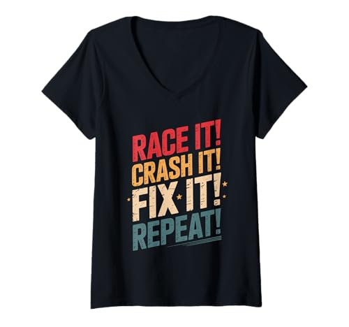 Damen Race it Crash It Fix It Repeat T-Shirt mit V-Ausschnitt Damen Race it Crash It Fix It Repeat T-Shirt mit V-Ausschnitt von Drone Pilot Drones Enthusiasts