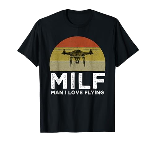 MILF Man I Love Flying Lustiger Drohnenpilot T-Shirt von Drone & Quadcopter Pilot Tees