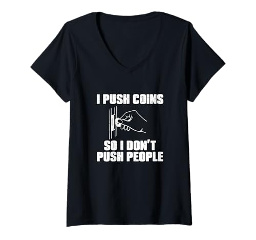 Damen I Push Coins So I Don't Push People Lustiger Münzschieber Spieler T-Shirt mit V-Ausschnitt Damen I Push Coins So I Don't Push People Lustiger Münzschieber Spieler T-Shirt mit V-Ausschnitt von Drop It Like It’s Slot