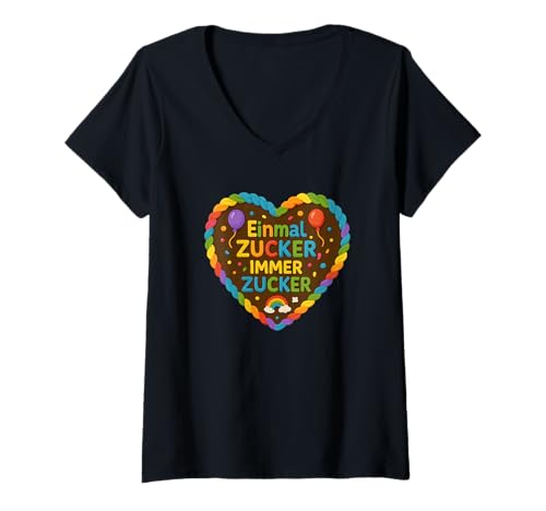 Damen Einmal Zucker Immer Zucker Lebkuchenherz T-Shirt mit V-Ausschnitt von Druckfun Lebkuchenherz Oktoberfest