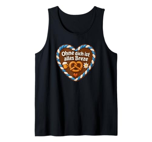Herren Ohne Dich Ist Alles Breze Lebkuchenherz Tank Top von Druckfun Lebkuchenherz Oktoberfest