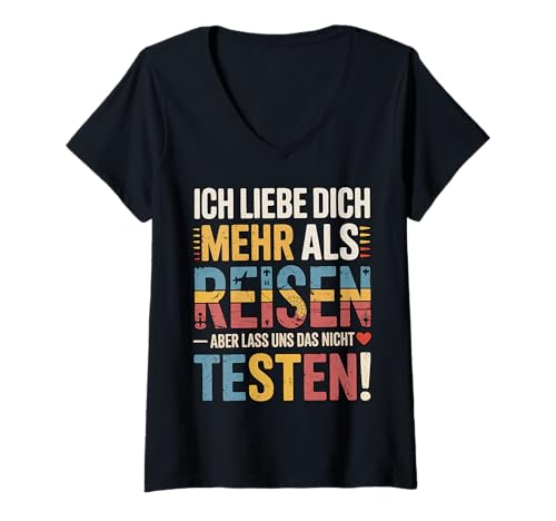 Damen Ich Liebe Dich Mehr Als Reisen Humorvoll T-Shirt mit V-Ausschnitt von Druckfun Liebe Abenteuer Reisen Beziehungswitz