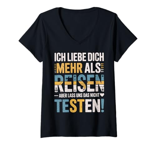 Damen Ich Liebe Dich Mehr Als Reisen Lass Uns T-Shirt mit V-Ausschnitt von Druckfun Liebe Abenteuer Reisen Beziehungswitz