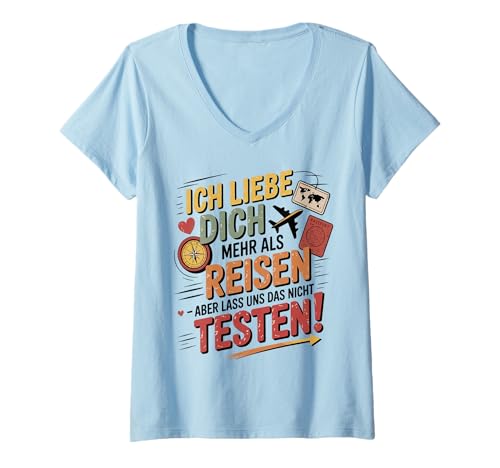 Damen Ich Liebe Dich Reisen Testen Motiv T-Shirt mit V-Ausschnitt von Druckfun Liebe Abenteuer Reisen Beziehungswitz