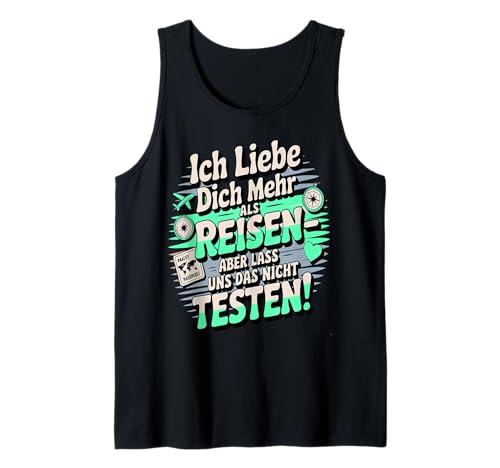 Herren Ich Liebe Dich Mehr Als Reisen Humor Tank Top von Druckfun Liebe Abenteuer Reisen Beziehungswitz