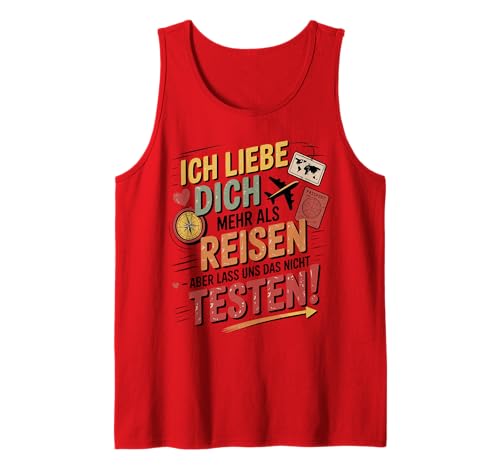 Herren Ich Liebe Dich Reisen Testen Motiv Tank Top von Druckfun Liebe Abenteuer Reisen Beziehungswitz
