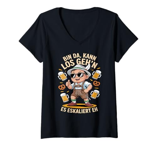 Damen Bin Da Kann Los Geh'n Es Eskaliert Eh T-Shirt mit V-Ausschnitt von Druckfun Wiesn-Fest-Oktober Bier Party Baby