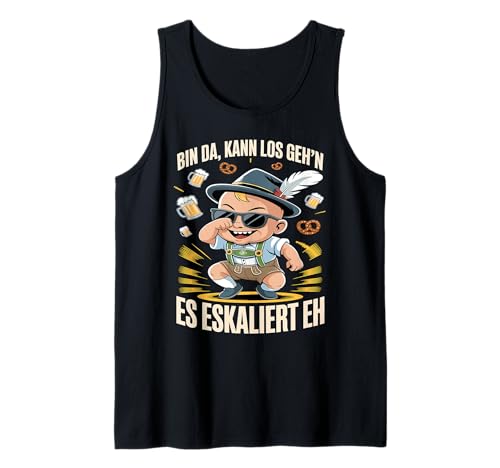 Herren Bin Da Kann Los Geh'n Es Eskaliert Eh Tank Top von Druckfun Wiesn-Fest-Oktober Bier Party Baby