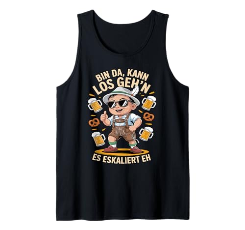 Herren Bin Da Kann Los Geh'n Es Eskaliert Eh Tank Top von Druckfun Wiesn-Fest-Oktober Bier Party Baby