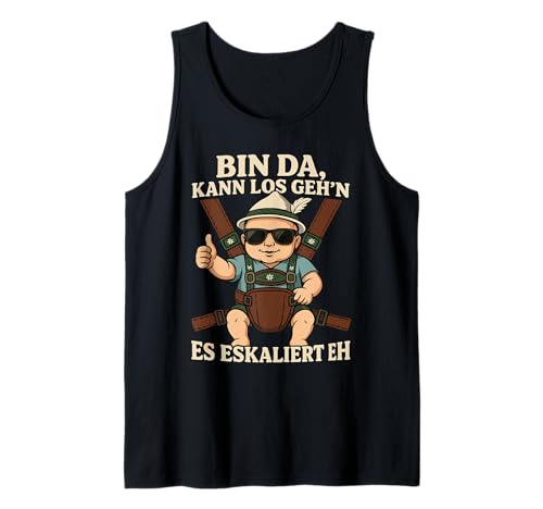 Herren Bin Da Kann Los Geh'n Es Eskaliert Eh Tank Top von Druckfun Wiesn-Fest-Oktober Bier Party Baby