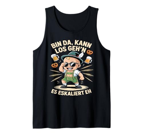 Herren Bin Da Kann Los Geh'n Es Eskaliert Eh Tank Top von Druckfun Wiesn-Fest-Oktober Bier Party Baby