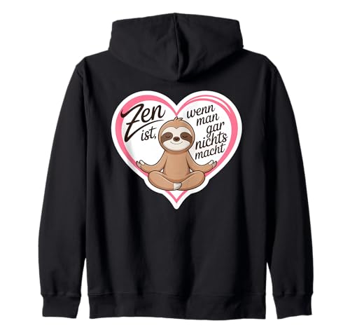 Zen Ist Wenn Man Gar Nichts Macht Faultier Kapuzenjacke von Druckfun chillen und relaxen lustiges Faultier
